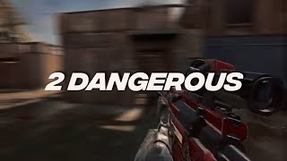 2 DANGEROUS CODM EDIT (SCRAP)