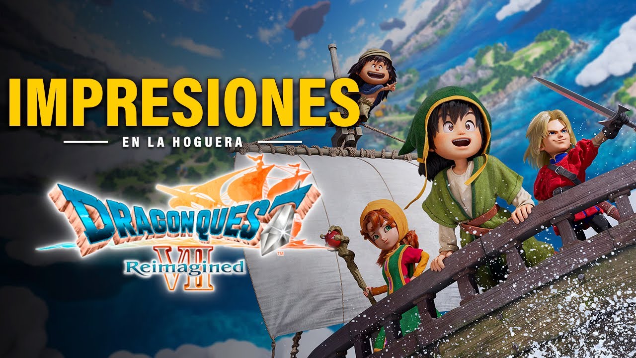 Dragon Quest VII Reimagined (Demo) – Una aventura con alma | Impresiones En la hoguera