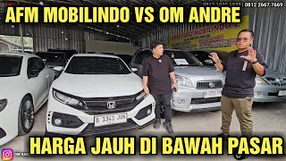 MURAH HARGA MOBIL BEKAS DI SHOWROOM AFM MOBILINDO DI TAWAR OM ANDRE STOK BANYAAAAK PILIHAAAN