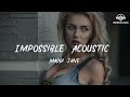 Maddi/Jane - Impossible (Acoustic) [lyric]