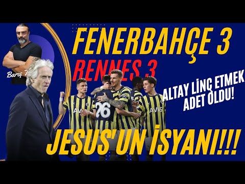 Fenerbahçe 3 Rennes 3 - Altay Linç Eden Sürü! - Jesus'un İsyanı!