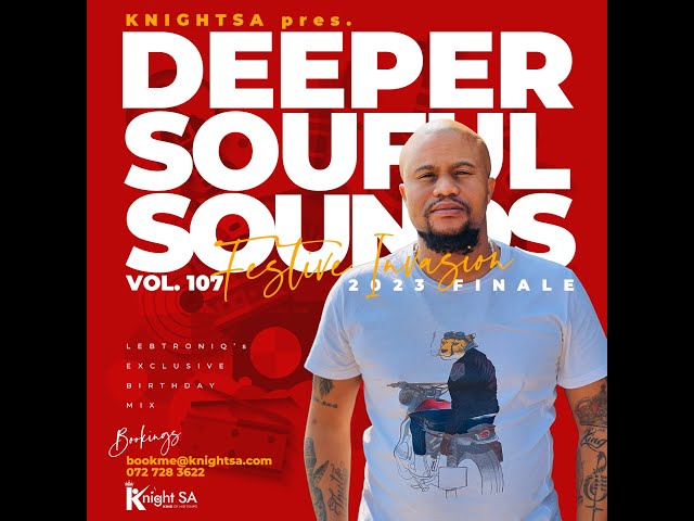 Knight SA Pres. Deeper Soulful Sounds Vol.107 (2023 Exclusive Festive Finale Mix) class=
