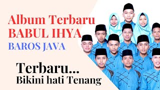 Download lagu KUMPULAN SHOLAWAT POPULER || BABUL IHYA FULL ALBUM