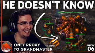 Double Proxy Hatch in Protoss Base! | ONLY Proxy to Grandmaster #6