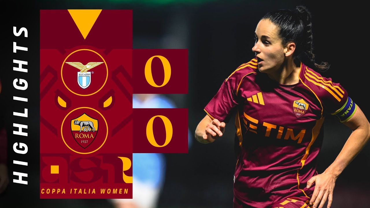 LAZIO 0-0 ROMA | COPPA ITALIA FEMMINILE 2025-26