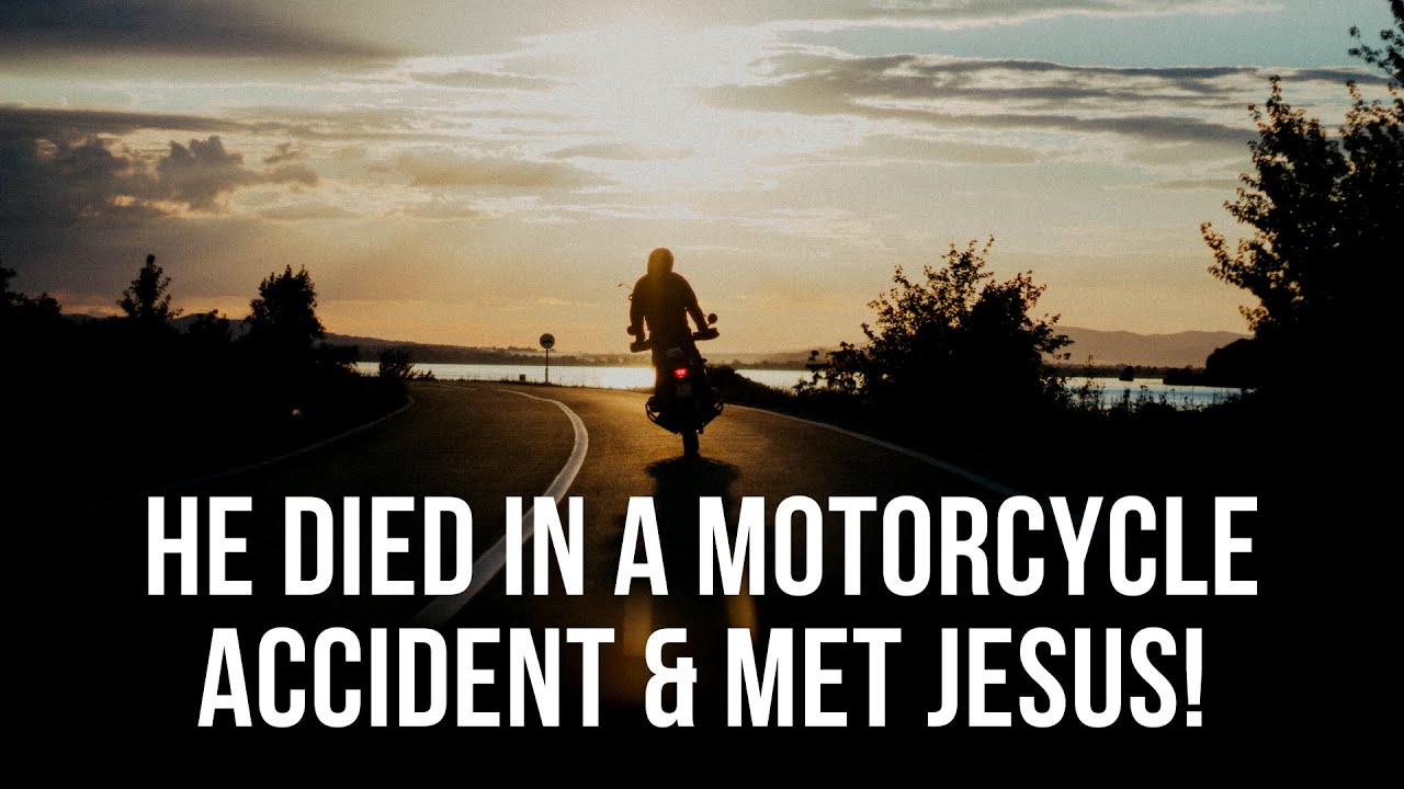 He Died in a Motorcycle Accident & Met Jesus! - YouTube