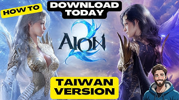 How to Download the Taiwan Version of Aion 2 Early! | Full Guide + Gameplay