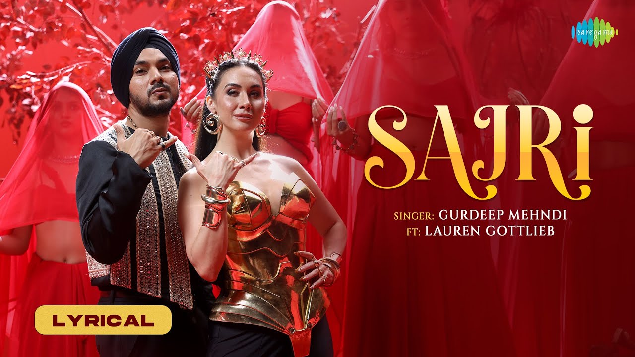 Sajri - Lyrical | Gurdeep Mehndi | Lauren Gottlieb | Young G | Gopal Das | Latest Punjabi Songs 2025