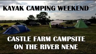 Kayak Camping Weekend @ Fotheringhay Castle Farm Campsite on the River Nene