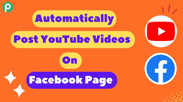 How to Auto-Share YouTube Videos on Facebook Page (Step-by-Step)