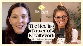 The Healing Power of Breathwork w/ Somatic Practitioner Ashley Neese