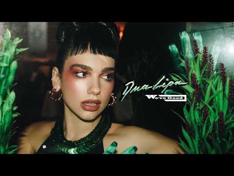 Dua Lipa - We're Good (Official Audio)