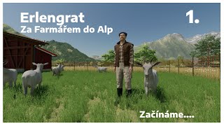 Farming simulator 22| Erlengrat | Za Farmářem do Alp 1 díl| Lets play | CZ/SK |