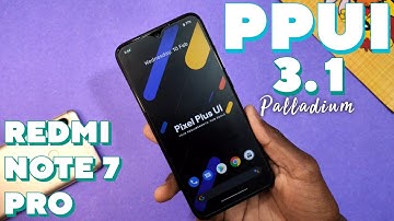 PixelPlusUI 3.1 Palladium Official Android 11 Update For Redmi Note 7 Pro | Now More Optimised 🔥🔥🔥