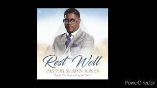 Pastor Shawn Jones &amp; The Believers -I&#39;m Depending On You