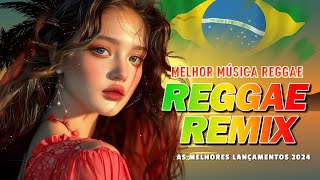 REGGAE DO MARANHÃO 2024 🔥 100 Melhores Músicas de Reggae 🔥 SEQUÊNCIA REGGAE INTERNACIONAL 2024 -