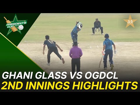 2nd Innings Highlights | Ghani Glass vs OGDCL | President's Cup Grade I 2025-26 | PCB | M2V1S