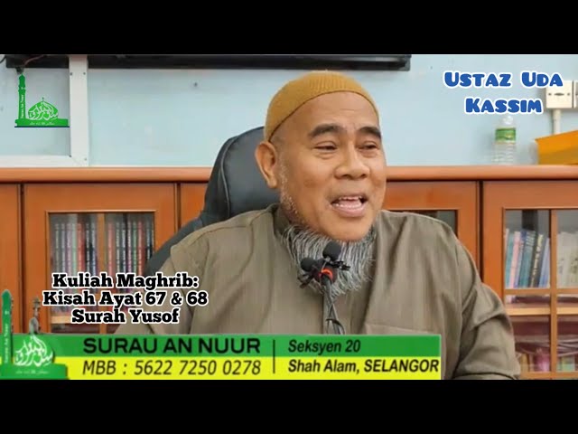 Kuliah Maghrib | Ustaz Uda Kassim | KISAH AYAT 67 & 68 SURAH YUSOF class=