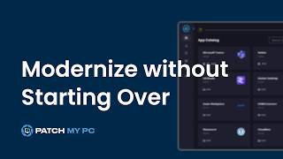 Modernize without Starting Over - PSADT & App Migration Explained