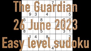 Sudoku solution – The Guardian sudoku 26 June 2023 Easy level
