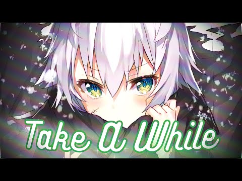 Nightcore - Take A While | Lyrics - Yellow Lockdown