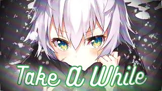 Nightcore - Take A While | Lyrics - Yellow Lockdown