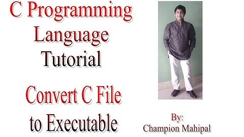 C Programming Language Tutorial 2. Convert C file into executable file