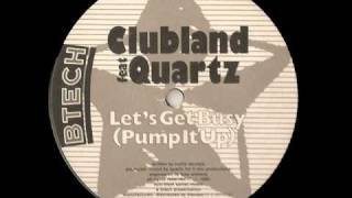 Download Lagu Clubland feat Quartz - Lets Get Busy MP3
