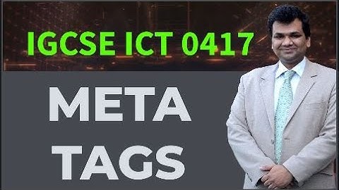 META Tags IGCSE ICT 0417 -