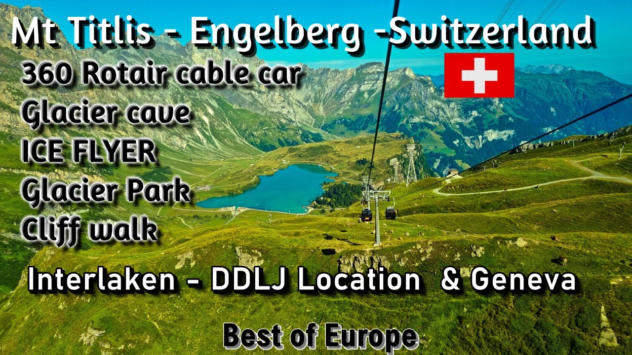 Tour of Mount Titlis glacier Engelberg Switzerland Intrerlaken