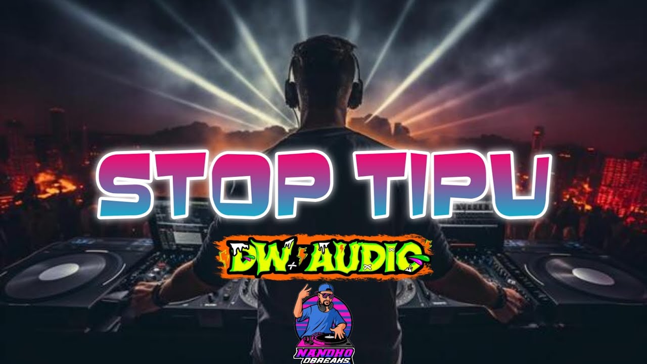 DUTCH KNCINGN || STOP TIPU || DW AUDIO FT NANDHO DBREAKS 