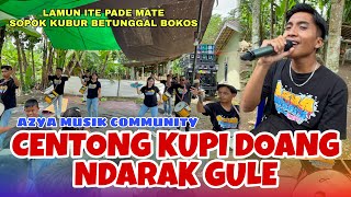 CENTONG KUPI DOANG NDARAK GULE AZYA MUSIK COMMUNITY 2026 | MITRA AZYA 