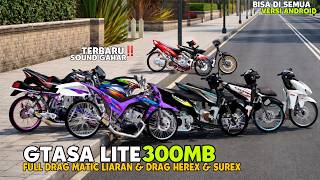 RILIS!! GTA SA LITE FULL MOD DRAG MATIC LIARAN TRONDOL & DRAG HEREX GL, TIGER & SUREX TERBARU