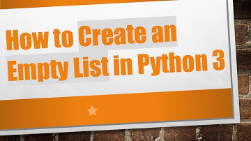 How to Create an Empty List in Python 3