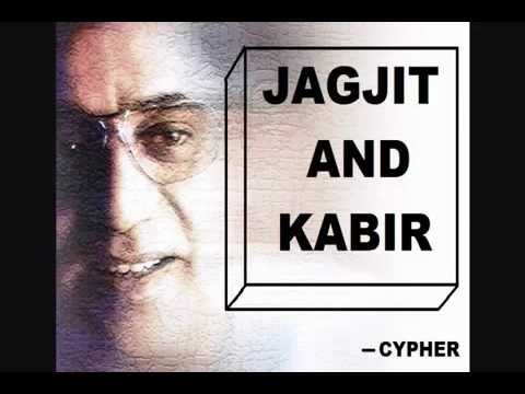 Kabir ke DOHE by JAGJIT AND KABIR   YouTube
