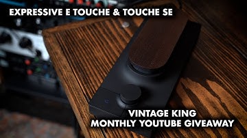 Win An Expressive E Touché and Touché SE From Vintage King