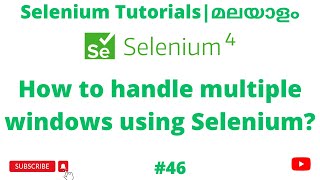 Handle multiple windows in Selenium | Selenium 4 Tutorials | Selenium 4 Beginners | Malayalam | #46