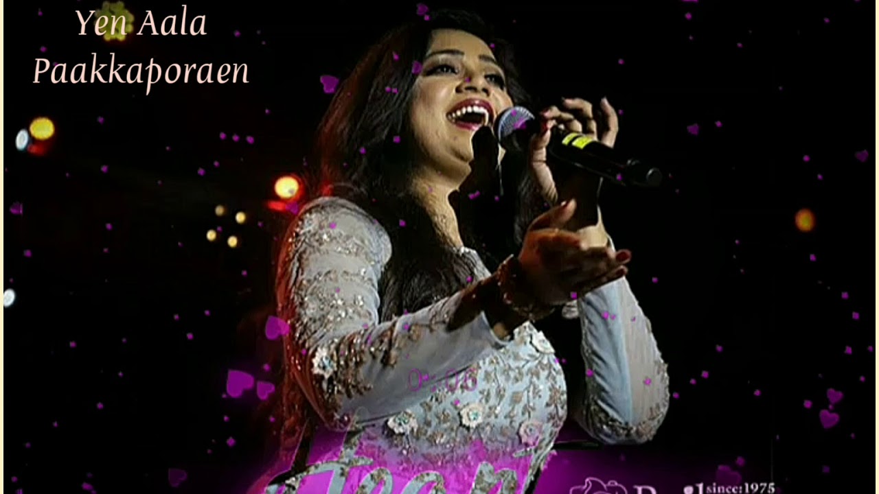 yen_aala_paakkaporaen_shreya_ghoshal_song_status YouTube