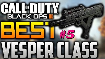 Call Of Duty Black Ops 3- Best Vesper Class Setup #5 (After The Update 2016)