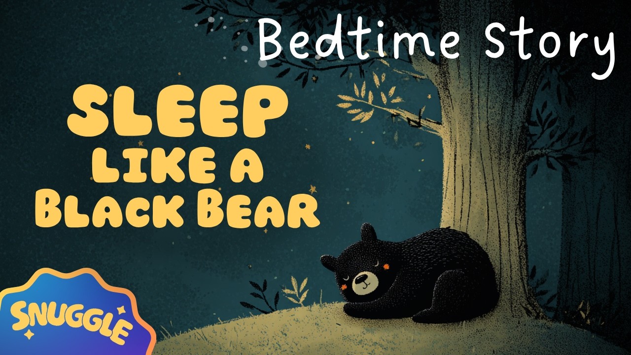 🐻 Sleep Like a Black Bear 🐻 Cozy Story for Kids - Cute Sleepy Story for ...