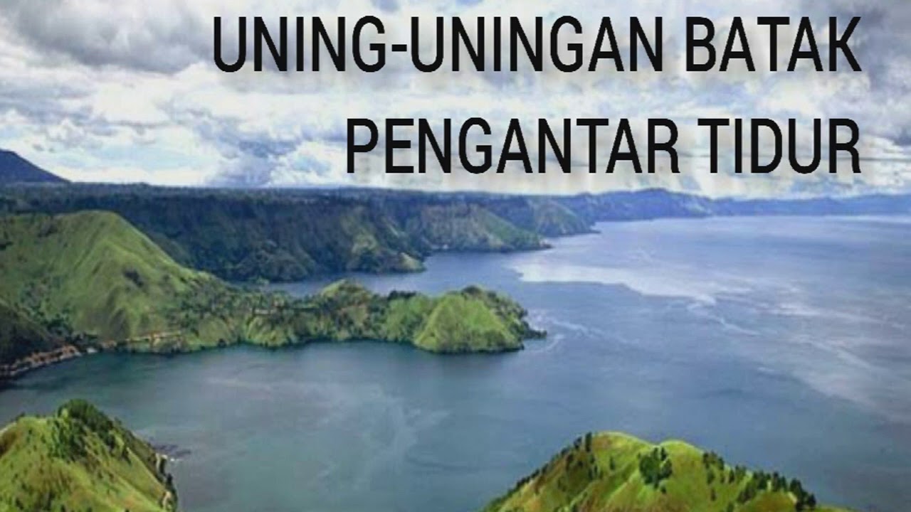Uning-uningan Batak Pengantar Tidur, Nikmat dan Syahdu
