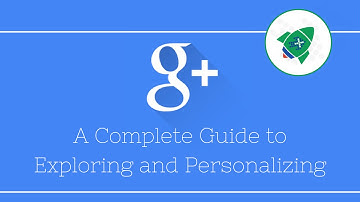 Exploring Google+ - a guide to really personalizing your experience.