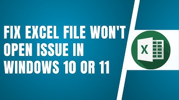 Fix Excel File Won
