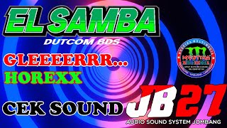 #GLEEERRRR JB27 AUDIO - CEK SOUND EL SAMBA - COVER