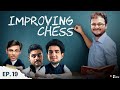 Improving Chess episode 19 | ft. Biswa Kalyan Rath, Vaibhav