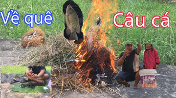 câu cá nướng trui miền tây  #cuongLA#cuongla