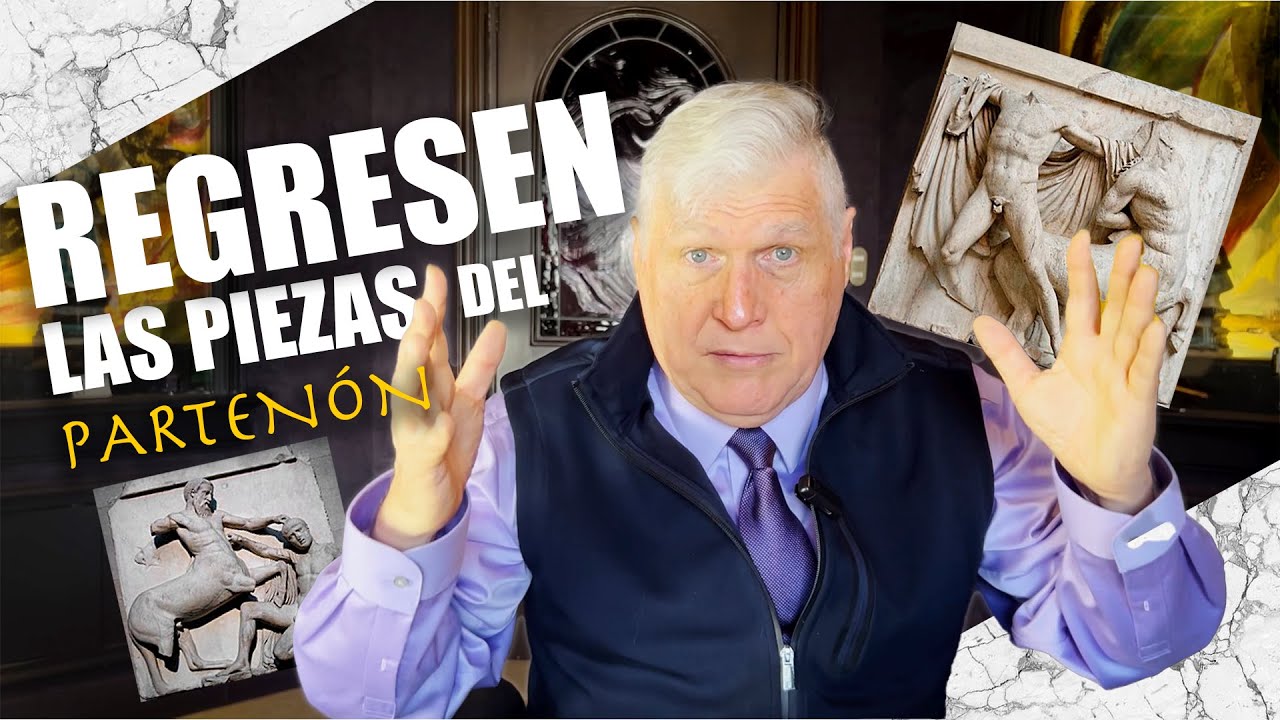 ¡REGRESEN! Las piezas del Partenón - Guillermo Cárdenas