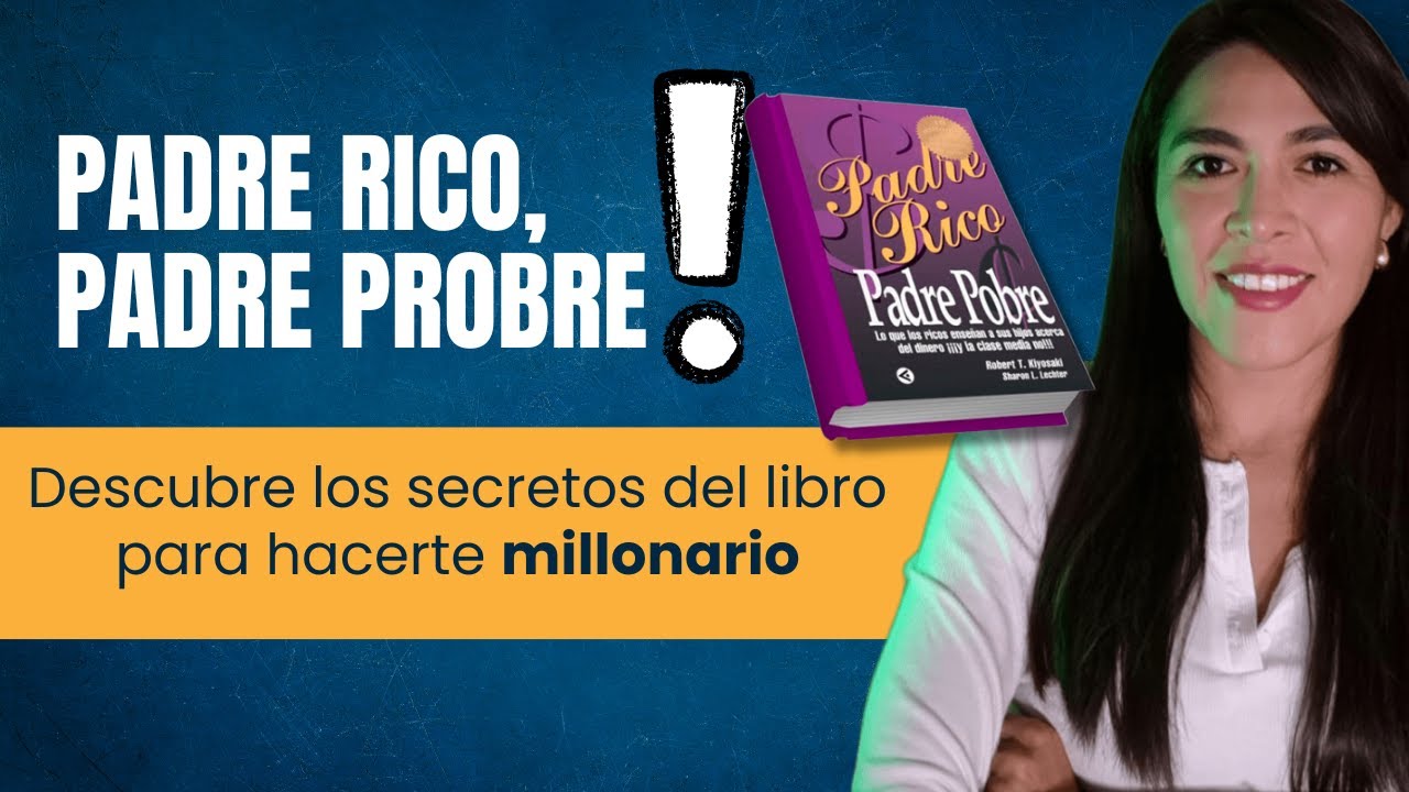 Padre Rico, Padre Pobre: las lecciones que cambiaron mi forma de ver el dinero