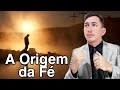 A Origem da Fé @rodrigomendonca3861