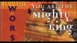 You Are the Mighty King — Eddie Espinosa by Vineyard Music